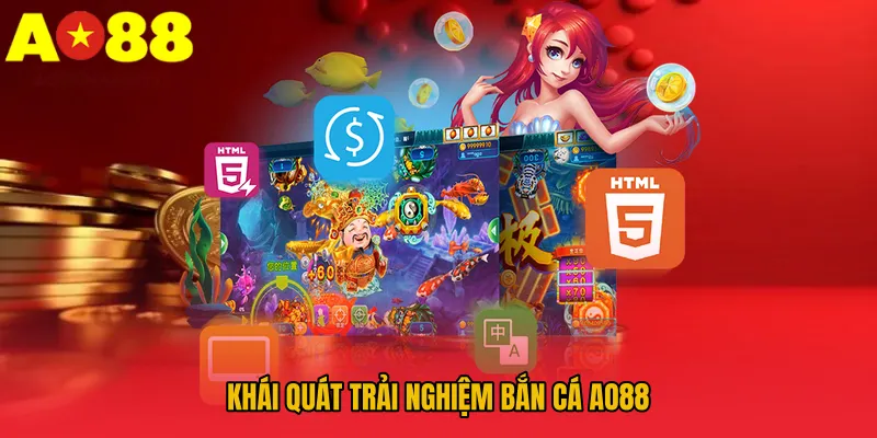 Khái quát trải nghiệm bắn cá AO88
